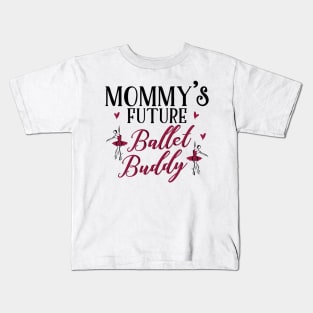 Ballet Mom Daughter Matching Gifts Kids T-Shirt